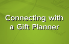 Connecting with a Gift Planner